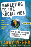 Marketing to the Social Web, 2/E