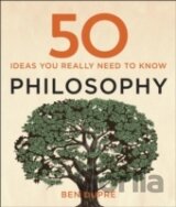 50 Philosophy Ideas You Really Need to Know