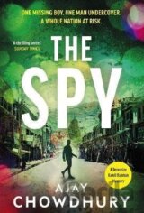The Spy: The pulse-pounding new undercover thriller for fans of Robert Galbraith, Anthony Horowitz and M. W. Craven