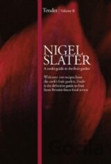 Tender: Volume II, A cook’s guide to the fruit garden