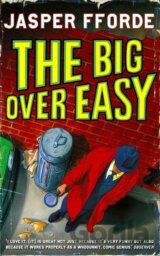 Fforde, J: Big Over Easy