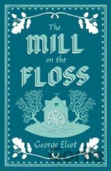 The Mill on the Floss: Annotated Edition (Alma Classics Evergreens)