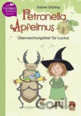 Petronella Apfelmus Erstleser 1 - Überraschungsfest für Lucius