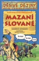 Děsivé dějiny - Mazaní Slované
