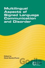 Multilingual Aspects of Signed Language Communication and Disorder