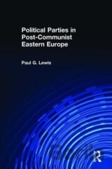 Political Parties in Post-Communist Eastern Europe