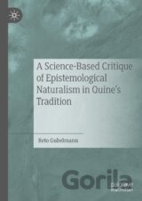 A Science-Based Critique of Epistemological Naturalism in Quine's Tradition