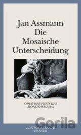 Die Mosaische Unterscheidung oder der Preis des Monotheismus