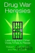 Drug War Heresies