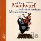 Der Maulwurf und seine lustigen Musikanten