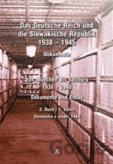 Das Deutsche Reich und die Slowakische Republik 1938 – 1945, Dokumente, Buch 2