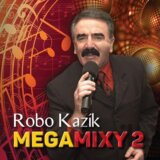 Robo Kazík: Megamixy 2 (Robo Kazík)