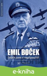 Emil Boček. Strach jsem si nepřipouštěl