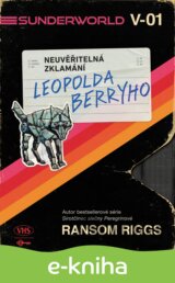 Sunderworld: Neuvěřitelná zklamání Leopolda Berryho
