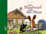 Der Maulwurf hilft der Maus