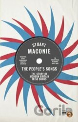 The People´s Songs - The Story of Modern Britain in 50 Records