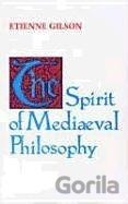 Gilson, E: The Spirit of Mediaeval Philosophy