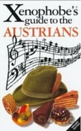 The Xenophobe´s Guide to the Austrians