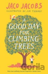 A Good Day for Climbing Trees