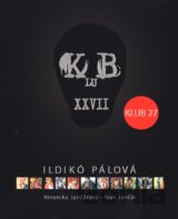 Klub 27: Ildikó Pálová
