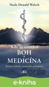Kde sa stretáva Boh a medicína