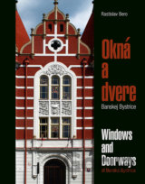 Okná a dvere Banskej Bystrice / Windows and Doorways of Banská Bystrica
