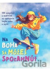 Na Boha sa môžeš spoľahnúť