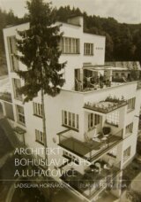 Architekt Bohuslav Fuchs a Luhačovice