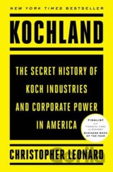 Kochland: The Secret History of Koch Industries and Corporate Power in America