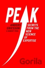 Peak - Secrets from the New Science of Expertise