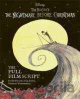 Disney Tim Burton´s The Nightmare Before Christmas: The Full Film Script: With stunning production art, director´s commentary and song lyrics