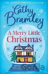 A Merry Little Christmas: The most heart-warming, surprising and cosy festive story to curl up with this Christmas