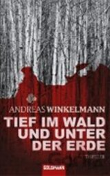 Tief im Wald und unter der Erde