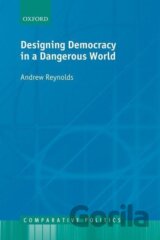 Designing Democracy in a Dangerous World