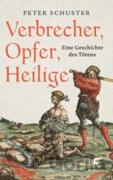 Verbrecher, Opfer, Heilige