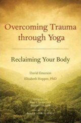 Overcoming Trauma Through Yoga