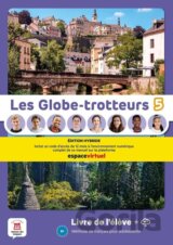 Les Globe-Trotteurs 5 (B1) - Édition hybride Livre de l´éleve + Espacevirtuel (12 mois)