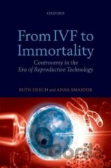 From IVF to Immortality