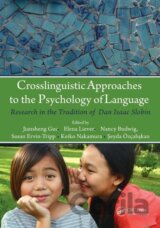 Crosslinguistic Approaches to the Psychology of Language