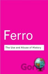 The Use and Abuse of History