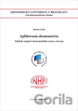 Aplikovaná ekonometria Základy empírie ekonomického rastu
