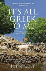 It´s All Greek to Me!: A Tale of a Mad Dog and an Englishman, Ruins, Retsina - And Real Greeks