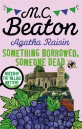 Agatha Raisin: Something Borrowed, Someone Dead