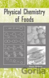Physical Chemistry of Foods