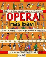 Opera nás baví - První kniha o opeře pro děti a rodiče