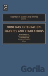 Monetary Integration, Markets and Regulations