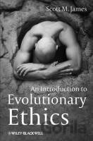 James, S: Introduction to Evolutionary Ethics