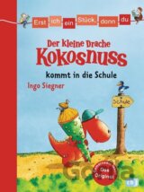 Erst ich ein Stück, dann du - Der kleine Drache Kokosnuss 01 kommt in die Schule