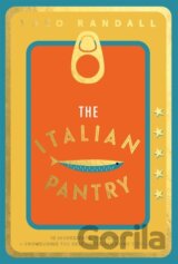 The Italian Pantry: 10 Ingredients, 100 Recipes