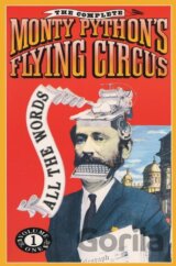 The Complete Monty Python's Flying Circus: All the Words